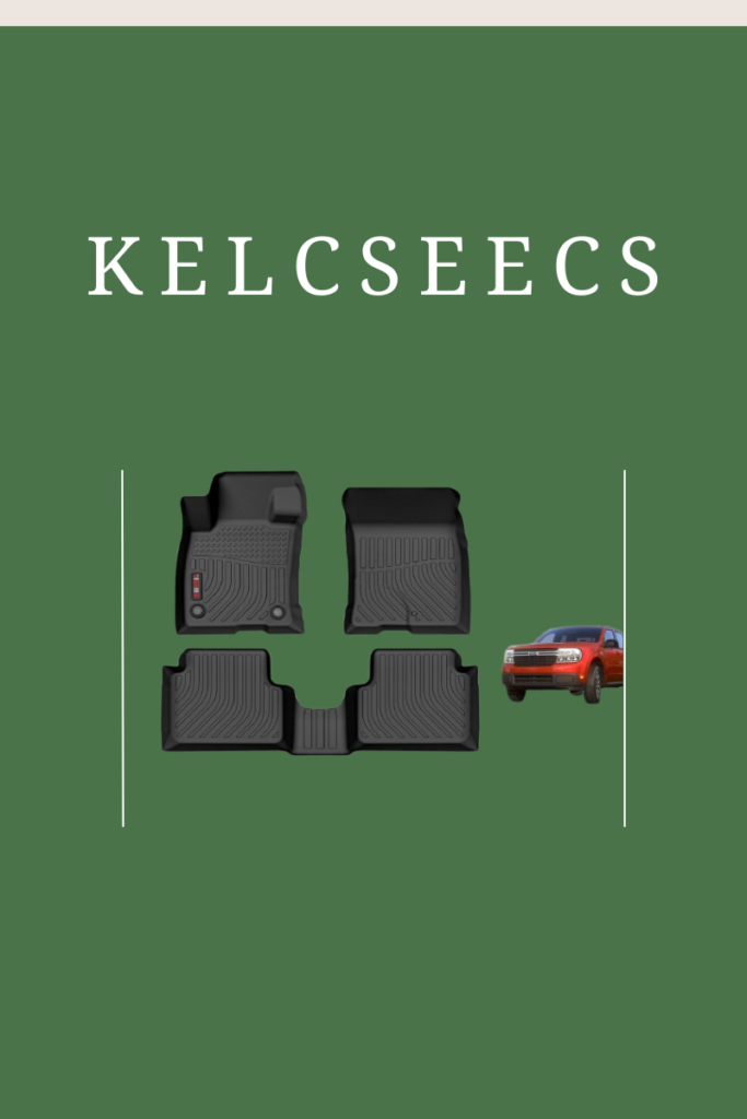 KELCSEECS Ford Maverick All-Weather Mats